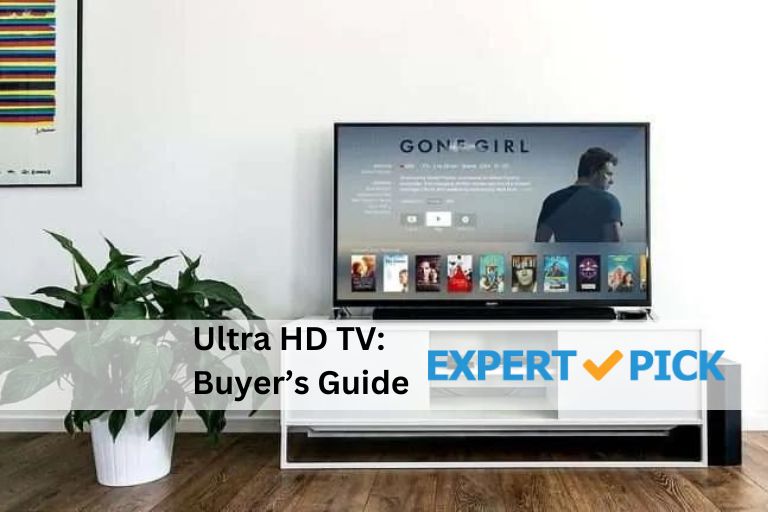 Ultra HD TV Buyer’s Guide