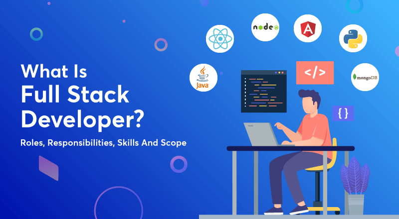 What is Full-Stack Developer?