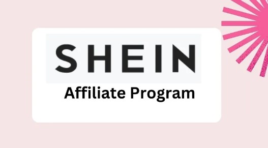 Shein Affiliate Program
